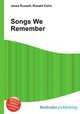Songs We Remember, Jesse Russell,Ronald Cohn 