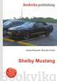 Shelby Mustang, Jesse Russell,Ronald Cohn 