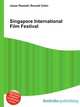 Singapore International Film Festival, Jesse Russell,Ronald Cohn 