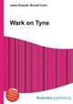 Wark on Tyne, Jesse Russell,Ronald Cohn 