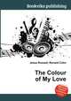 The Colour of My Love, Jesse Russell,Ronald Cohn 