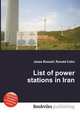 List of power stations in Iran, Jesse Russell,Ronald Cohn 