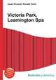Victoria Park, Leamington Spa, Jesse Russell,Ronald Cohn 