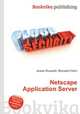 Netscape Application Server, Jesse Russell,Ronald Cohn 