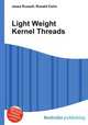 Light Weight Kernel Threads, Jesse Russell,Ronald Cohn 
