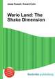 Wario Land: The Shake Dimension, Jesse Russell,Ronald Cohn 