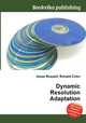 Dynamic Resolution Adaptation, Jesse Russell,Ronald Cohn 