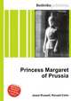Princess Margaret of Prussia, Jesse Russell,Ronald Cohn 