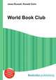 World Book Club, Jesse Russell,Ronald Cohn 