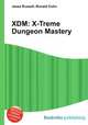 XDM: X-Treme Dungeon Mastery, Jesse Russell,Ronald Cohn 