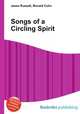 Songs of a Circling Spirit, Jesse Russell,Ronald Cohn 