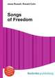 Songs of Freedom, Jesse Russell,Ronald Cohn 