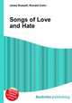 Songs of Love and Hate, Jesse Russell,Ronald Cohn 