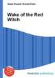 Wake of the Red Witch, Jesse Russell,Ronald Cohn 