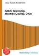 Clark Township, Holmes County, Ohio, Jesse Russell,Ronald Cohn 