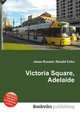 Victoria Square, Adelaide, Jesse Russell,Ronald Cohn 
