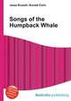 Songs of the Humpback Whale, Jesse Russell,Ronald Cohn 