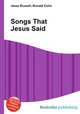Songs That Jesus Said, Jesse Russell,Ronald Cohn 
