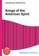 Songs of the American Spirit, Jesse Russell,Ronald Cohn 