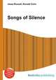 Songs of Silence, Jesse Russell,Ronald Cohn 