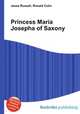Princess Maria Josepha of Saxony, Jesse Russell,Ronald Cohn 