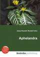 Aphelandra, Jesse Russell,Ronald Cohn 