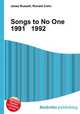 Songs to No One 1991 1992, Jesse Russell,Ronald Cohn 