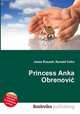 Princess Anka Obrenovi, Jesse Russell,Ronald Cohn 
