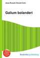 Galium bolanderi, Jesse Russell,Ronald Cohn 