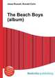 The Beach Boys (album), Jesse Russell,Ronald Cohn 