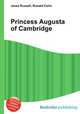 Princess Augusta of Cambridge, Jesse Russell,Ronald Cohn 