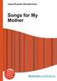 Songs for My Mother, Jesse Russell,Ronald Cohn 