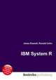 IBM System R, Jesse Russell,Ronald Cohn 