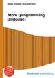 Atom (programming language), Jesse Russell,Ronald Cohn 