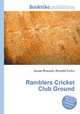 Ramblers Cricket Club Ground, Jesse Russell,Ronald Cohn 