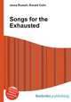 Songs for the Exhausted, Jesse Russell,Ronald Cohn 