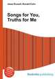 Songs for You, Truths for Me, Jesse Russell,Ronald Cohn 