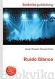 Ruido Blanco, Jesse Russell,Ronald Cohn 