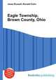 Eagle Township, Brown County, Ohio, Jesse Russell,Ronald Cohn 