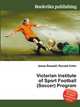 Victorian Institute of Sport Football (Soccer) Program, Jesse Russell,Ronald Cohn 