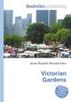 Victorian Gardens, Jesse Russell,Ronald Cohn 