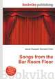 Songs from the Bar Room Floor, Jesse Russell,Ronald Cohn 