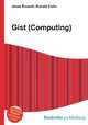 Gist (Computing), Jesse Russell,Ronald Cohn 