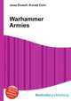 Warhammer Armies, Jesse Russell,Ronald Cohn 