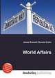 World Affairs, Jesse Russell,Ronald Cohn 