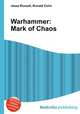 Warhammer: Mark of Chaos, Jesse Russell,Ronald Cohn 