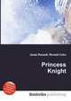 Princess Knight, Jesse Russell,Ronald Cohn 