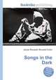 Songs in the Dark, Jesse Russell,Ronald Cohn 