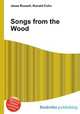 Songs from the Wood, Jesse Russell,Ronald Cohn 