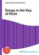 Songs in the Key of Rock, Jesse Russell,Ronald Cohn 